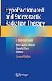 Télécharger le livre :  Hypofractionated and Stereotactic Radiation Therapy