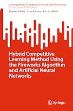 Télécharger le livre :  Hybrid Competitive Learning Method Using the Fireworks Algorithm and Artificial Neural Networks
