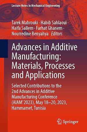 Téléchargez le livre :  Advances in Additive Manufacturing: Materials, Processes and Applications
