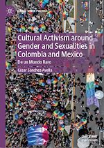 Télécharger le livre :  Cultural Activism around Gender and Sexualities in Colombia and Mexico