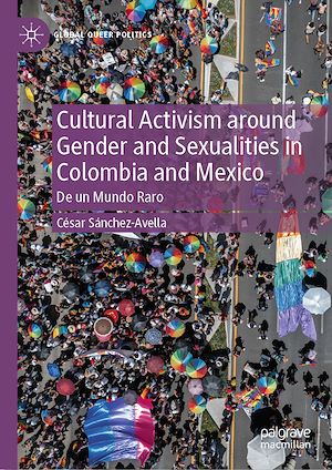 Téléchargez le livre :  Cultural Activism around Gender and Sexualities in Colombia and Mexico