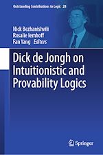 Télécharger le livre :  Dick de Jongh on Intuitionistic and Provability Logics