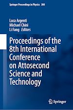 Télécharger le livre :  Proceedings of the 8th International Conference on Attosecond Science and Technology