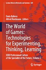Télécharger le livre :  The World of Games: Technologies for Experimenting, Thinking, Learning