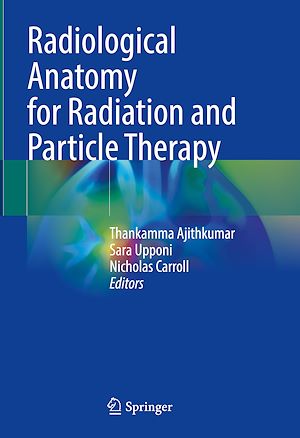 Télécharger le livre :  Radiological Anatomy for Radiation and Particle Therapy