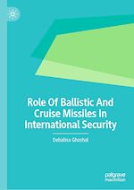 Télécharger le livre :  Role Of Ballistic And Cruise Missiles In International Security