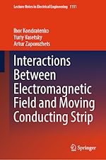 Télécharger le livre :  Interactions Between Electromagnetic Field and Moving Conducting Strip