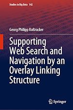 Télécharger le livre :  Supporting Web Search and Navigation by an Overlay Linking Structure
