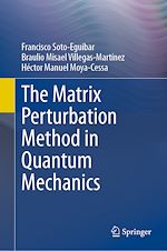 Télécharger le livre :  The Matrix Perturbation Method in Quantum Mechanics