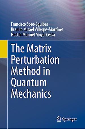 Téléchargez le livre :  The Matrix Perturbation Method in Quantum Mechanics