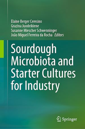Téléchargez le livre :  Sourdough Microbiota and Starter Cultures for Industry