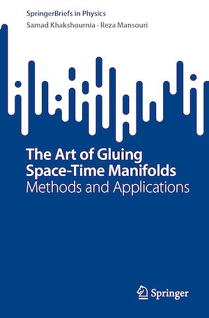 Download the eBook: The Art of Gluing Space-Time Manifolds