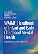 Télécharger le livre :  WAIMH Handbook of Infant and Early Childhood Mental Health