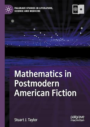 Téléchargez le livre :  Mathematics in Postmodern American Fiction