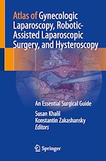 Télécharger le livre :  Atlas of Gynecologic Laparoscopy, Robotic-Assisted Laparoscopic Surgery, and Hysteroscopy