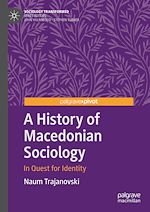 Télécharger le livre :  A History of Macedonian Sociology