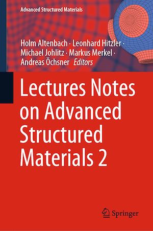 Téléchargez le livre :  Lectures Notes on Advanced Structured Materials 2