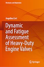 Télécharger le livre :  Dynamic and Fatigue Assessment of Heavy-Duty Engine Valves