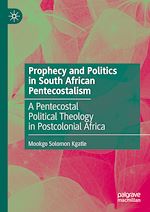 Télécharger le livre :  Prophecy and Politics in South African Pentecostalism