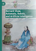 Télécharger le livre :  Bernard Shaw, Automata, Robots, and Artificial Intelligence
