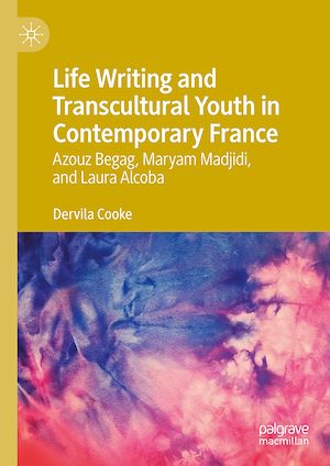 Téléchargez le livre :  Life Writing and Transcultural Youth in Contemporary France