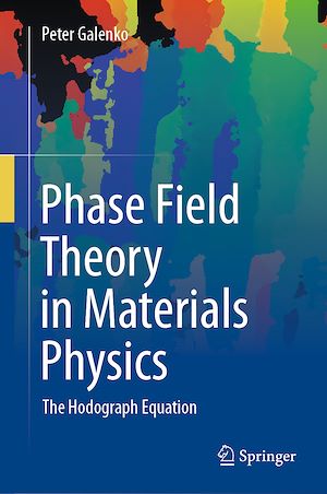 Téléchargez le livre :  Phase Field Theory in Materials Physics