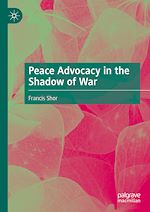 Télécharger le livre :  Peace Advocacy in the Shadow of War
