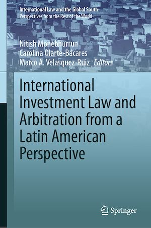 Téléchargez le livre :  International Investment Law and Arbitration from a Latin American Perspective
