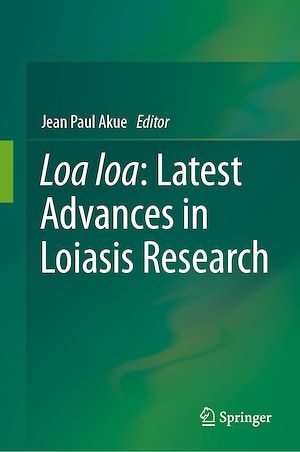 Téléchargez le livre :  Loa loa: Latest Advances in Loiasis Research