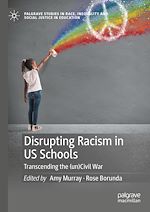 Télécharger le livre :  Disrupting Racism in US Schools