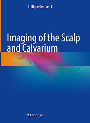 Téléchargez le livre :  Imaging of the Scalp and Calvarium