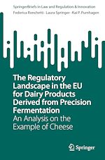 Télécharger le livre :  The Regulatory Landscape in the EU for Dairy Products Derived from Precision Fermentation
