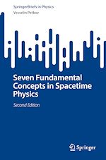Télécharger le livre :  Seven Fundamental Concepts in Spacetime Physics