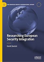 Télécharger le livre :  Researching European Security Integration