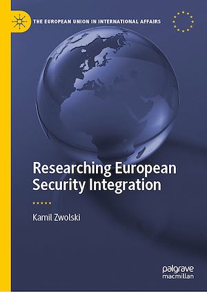 Téléchargez le livre :  Researching European Security Integration