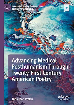 Téléchargez le livre :  Advancing Medical Posthumanism Through Twenty-First Century American Poetry