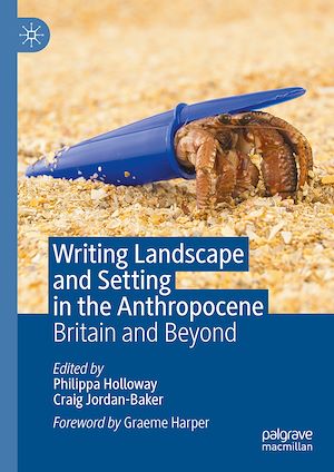 Téléchargez le livre :  Writing Landscape and Setting in the Anthropocene