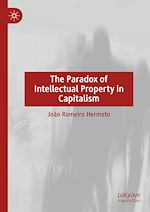 Télécharger le livre :  The Paradox of Intellectual Property in Capitalism