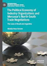 Télécharger le livre :  The Political Economy of Industry Organizations and Mercosur's North-South Trade Negotiations