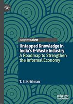 Télécharger le livre :  Untapped Knowledge in India's E-Waste Industry