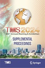 Télécharger le livre :  TMS 2024 153rd Annual Meeting & Exhibition Supplemental Proceedings