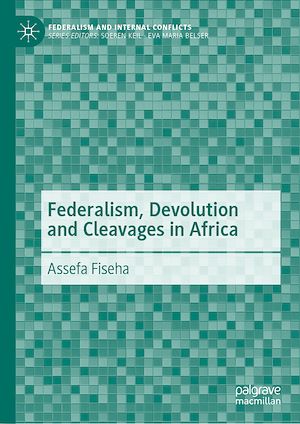 Téléchargez le livre :  Federalism, Devolution and Cleavages in Africa