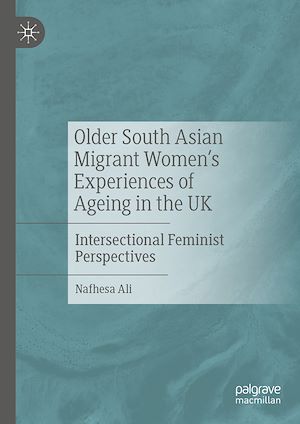 Téléchargez le livre :  Older South Asian Migrant Women's Experiences of Ageing in the UK