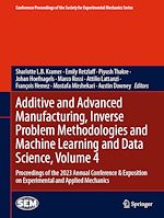 Télécharger le livre :  Additive and Advanced Manufacturing, Inverse Problem Methodologies and Machine Learning and Data Science, Volume 4