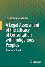 Télécharger le livre :  A Legal Assessment of the Efficacy of Consultation with Indigenous Peoples