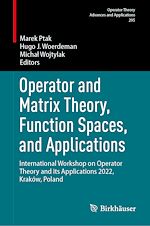 Download this eBook Operator and Matrix Theory, Function Spaces, and Applications