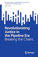 Télécharger le livre :  Revolutionizing Justice in the Pipeline Era