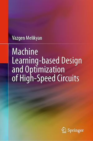 Téléchargez le livre :  Machine Learning-based Design and Optimization of High-Speed Circuits