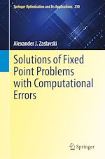 Télécharger le livre :  Solutions of Fixed Point Problems with Computational Errors