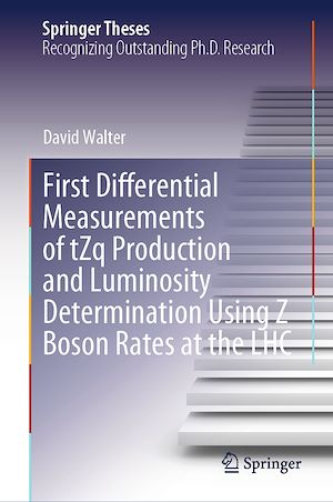 Téléchargez le livre :  First Differential Measurements of tZq Production and Luminosity Determination Using Z Boson Rates at the LHC
